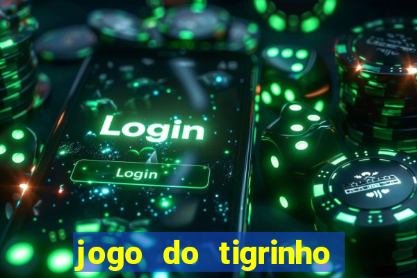 jogo do tigrinho deposito 1 real